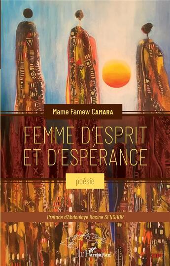 Couverture du livre « Femme d'esprit et d'espérance : poésie » de Mame Famew Camara aux éditions L'harmattan