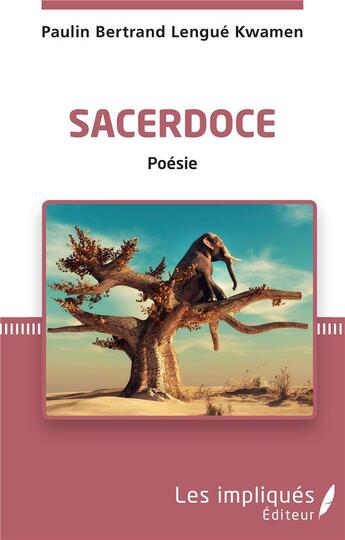 Couverture du livre « Sacerdoce : poésie » de Paulin Bertrand Lengue Kwamen aux éditions Les Impliques