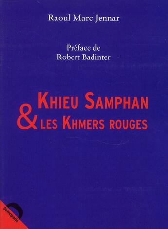 Couverture du livre « Khieu Samphan et les khmers rouges » de Raoul Marc Jennar aux éditions Demopolis