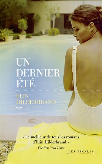 Couverture du livre « Un dernier été » de Elin Hilderbrand aux éditions Les Escales