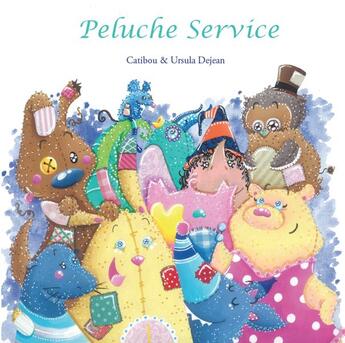 Couverture du livre « Peluche-service » de Ursula Dejean et Catibou aux éditions Nephelees