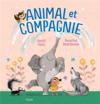 Couverture du livre « Animal et compagnie » de Rosalind Beardshaw et Smriti Prasadam-Halls aux éditions Kimane