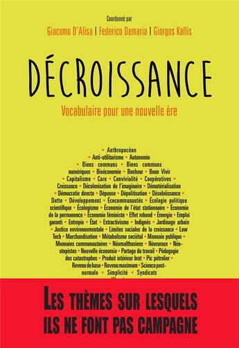 Couverture du livre « Décroissance ; vocabulaire pour une nouvelle ère » de Giacomo D'Alisa et Federico Demaria et Giorgos Kallis aux éditions Le Passager Clandestin