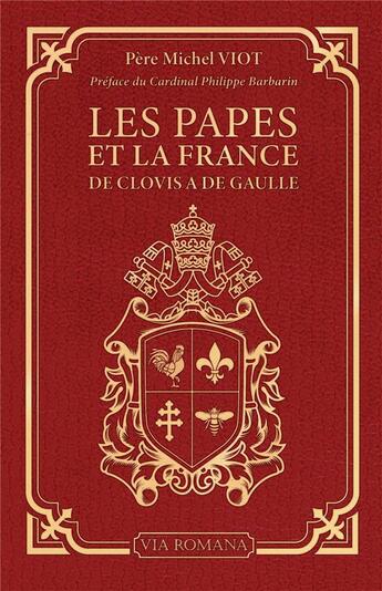 Couverture du livre « Les papes et la France : de Clovis à De Gaulle » de Michel Viot aux éditions Via Romana