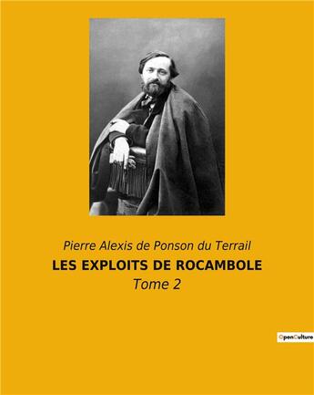 Couverture du livre « Les exploits de rocambole - tome 2 » de Pierre Alexis De Ponson Du Terrail aux éditions Culturea