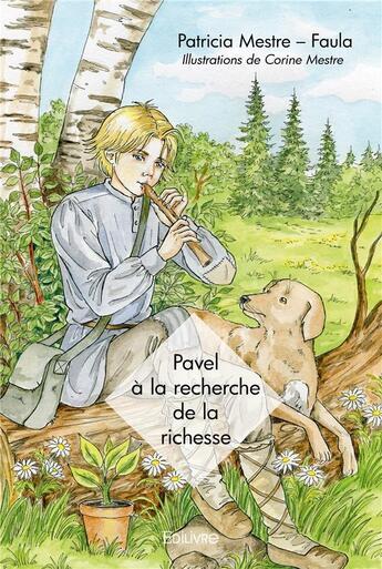 Couverture du livre « Pavel a la recherche de la richesse » de Mestre-Faula P. aux éditions Edilivre