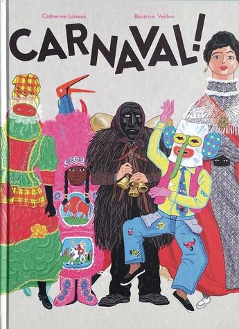 Couverture du livre « Carnaval » de Catherine Loizeau et Beatrice Veillon aux éditions La Partie