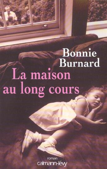 Couverture du livre « La maison au long cours » de Burnard-B aux éditions Calmann-levy