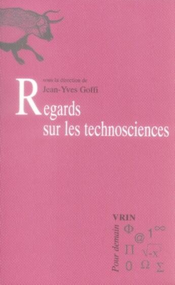 Couverture du livre « Regards sur les technosciences » de Jean-Yves Goffi aux éditions Vrin