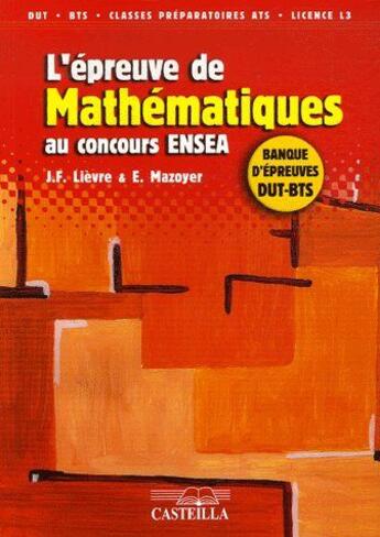 Couverture du livre « L'épreuve de mathémathiques au concours ENSEA » de Lievre J.F. aux éditions Delagrave