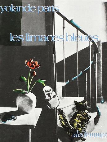 Couverture du livre « Les limaces bleues » de Yolande Paris aux éditions Des Femmes