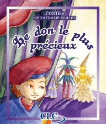 Couverture du livre « Le don le plus précieux » de Nathalie Somers aux éditions Clc Editions