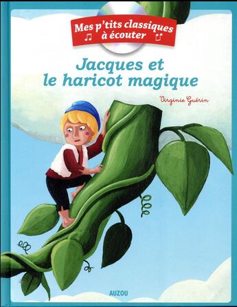 Couverture du livre « Jacques Et Le Haricot Magique (Coll. Mes P'Tits Classiques A Ecouter) » de Virginie Guerin aux éditions Philippe Auzou