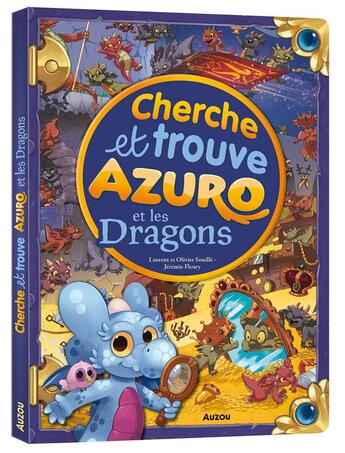 Couverture du livre « Cherche et trouve ; Azuro et les dragons » de Olivier Souille et Laurent Souille et Jeremie Fleury aux éditions Philippe Auzou