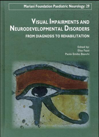 Couverture du livre « Visual impairments and neurodevelopmental disorders ; from diagnosis to rehabilitation » de Elisa Fazzi et Paolo Emilio Bianchi aux éditions John Libbey