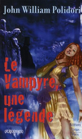 Couverture du livre « Frissons t.1 ; le vampyre, une légende » de John William Polidori aux éditions Vauvenargues