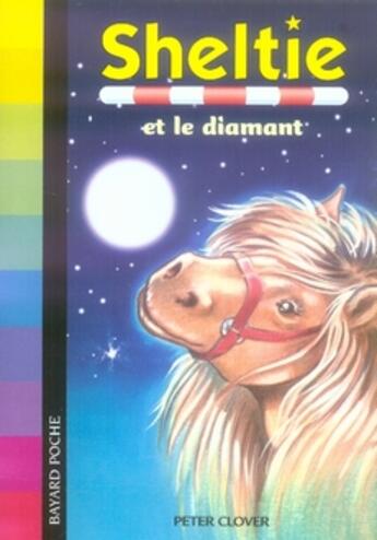 Couverture du livre « Sheltie T.26 ; Sheltie et le diamant » de Peter Clover aux éditions Bayard Jeunesse