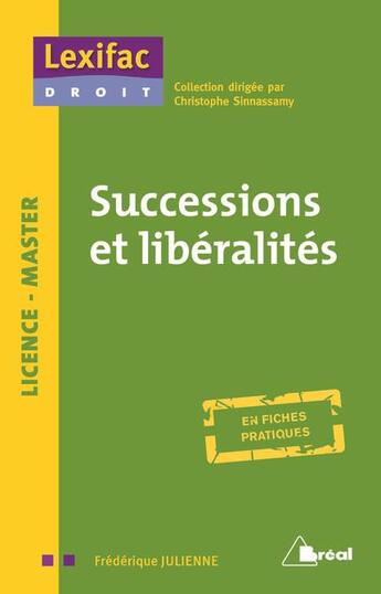 Couverture du livre « Successions et libéralités ; licence, master ; en fiches pratiques » de Frederique Julienne aux éditions Breal