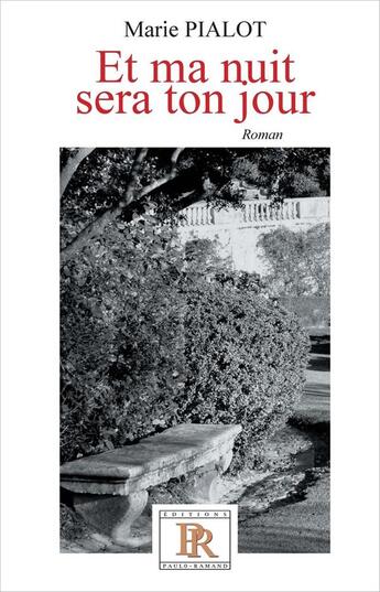 Couverture du livre « Et ma nuit sera ton jour » de Marie Pialot aux éditions Paulo Ramand