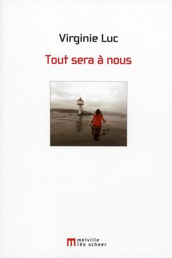 Couverture du livre « Tout sera à nous » de Virginie Luc aux éditions Leo Scheer