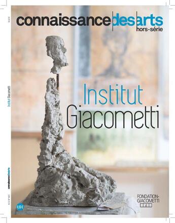 Couverture du livre « Fondation giacometti » de Connaisance Des Arts aux éditions Connaissance Des Arts