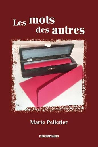 Couverture du livre « Les mots des autres » de Marie Pelletier aux éditions Kirographaires