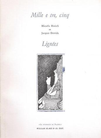 Couverture du livre « Lignées (Mille e tre, cinq) » de Jacques Derrida et Micaela Henich aux éditions William Blake & Co