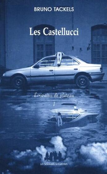 Couverture du livre « Les Castellucci » de Bruno Tackels aux éditions Solitaires Intempestifs