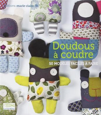 Couverture du livre « Doudous à coudre ; 50 modèles faciles à faire » de  aux éditions Marie-claire