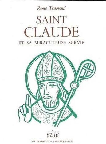 Couverture du livre « Saint Claude Et Sa Miraculeuse Survie » de Tramond aux éditions Tequi