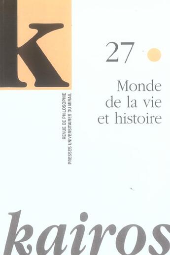 Couverture du livre « Monde de la vie et histoire » de Kerszberg P aux éditions Pu Du Midi