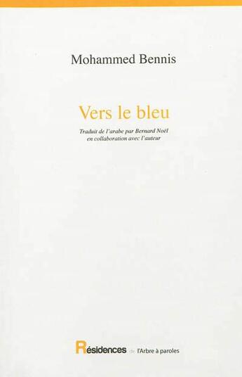 Couverture du livre « Vers Le Bleu » de Binnis Muhammad aux éditions L'arbre A Paroles