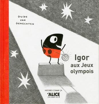 Couverture du livre « Igor aux Jeux olympois » de Guido Van Genechten aux éditions Alice