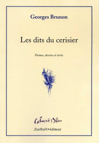 Couverture du livre « Les dits du cerisier » de Georges Brunon aux éditions Zurfluh