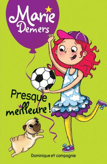 Couverture du livre « Presque meilleure ! » de Blanche Louis-Michaud et Demers Marie aux éditions Dominique Et Compagnie