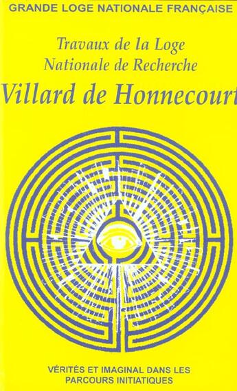 Couverture du livre « Villard de honnecourt n 59 - verite et imaginal dans les parcours initiatiques » de  aux éditions Grande Loge Nationale Francaise