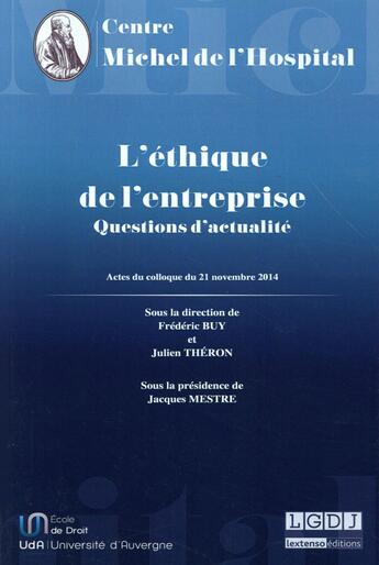 Couverture du livre « L'éthique de l'entreprise ; questions d'actualité » de Frederic Buy et Julien Theron aux éditions Centre Michel De L'hospital