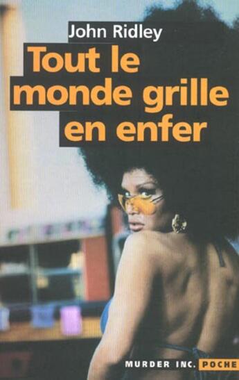 Couverture du livre « Tout Le Monde Grille En Enfer » de John Ridley aux éditions Murder Inc