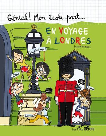 Couverture du livre « Génial ! mon école part... ; en voyage à Londres » de Laurent Audouin aux éditions Orso Editions