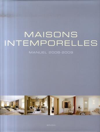 Couverture du livre « Maisons intemporelles ; manuel (édition 2008-2009) » de  aux éditions Beta-plus