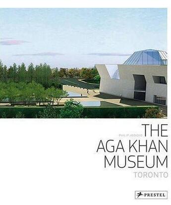 Couverture du livre « The Aga Khan museum of Toronto » de Philip Jodidio aux éditions Prestel