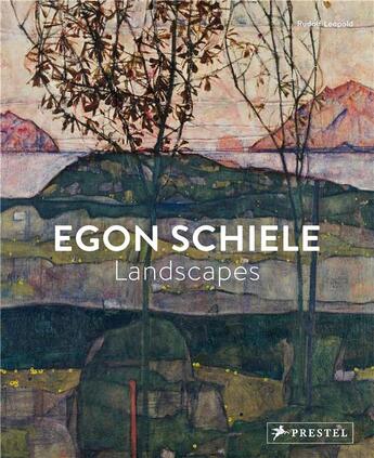 Couverture du livre « Egon Schiele ; landscapes » de Leopold Rudolf aux éditions Prestel