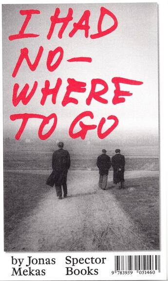 Couverture du livre « I had nowhere to go » de Jonas Mekas aux éditions Spector Books