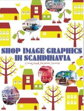 Couverture du livre « Shop image graphics in Scandinavia » de  aux éditions Pie Books