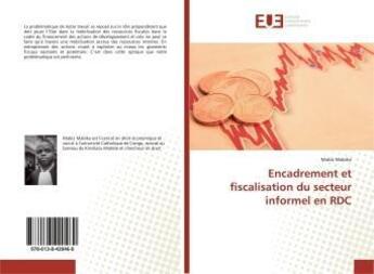 Couverture du livre « Encadrement et fiscalisation du secteur informel en rdc » de Mabika Mabiz aux éditions Editions Universitaires Europeennes