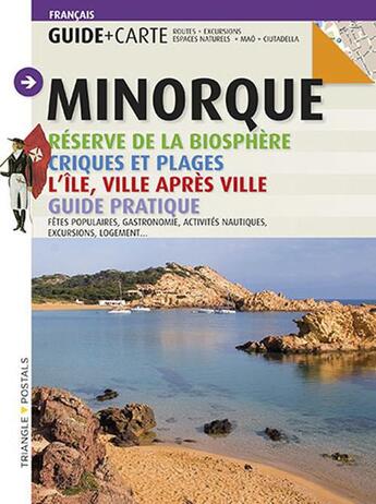 Couverture du livre « Minorque ; réserve de la biophère, criques et plages, l'île, ville après ville » de Joan Monserrat aux éditions Triangle Postals