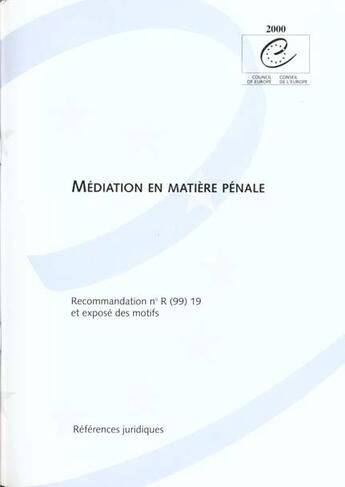 Couverture du livre « Médiation en matière penale ; recommandation n.r 99 19 » de Conseil De L'Europe aux éditions Conseil De L'europe