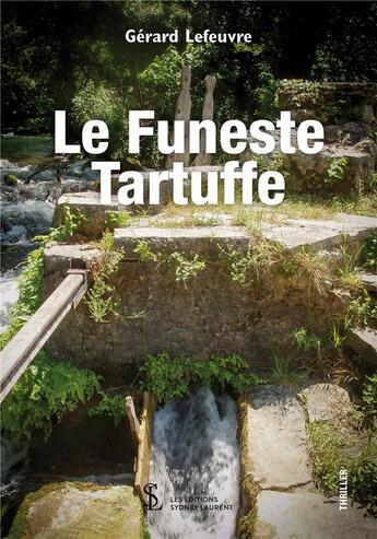 Couverture du livre « Le funeste tartuffe » de Gérard Lefeuvre aux éditions Sydney Laurent