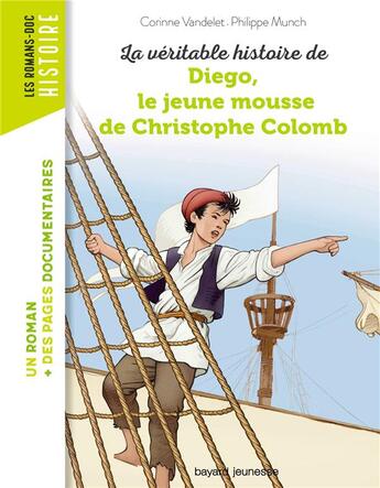 Couverture du livre « La véritable histoire de Diego, le jeune mousse de Christophe Colomb » de  aux éditions Bayard Jeunesse