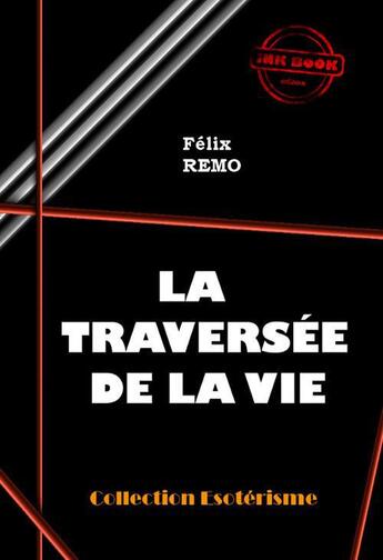 Couverture du livre « La traversée de la vie » de Felix Remo aux éditions Ink Book